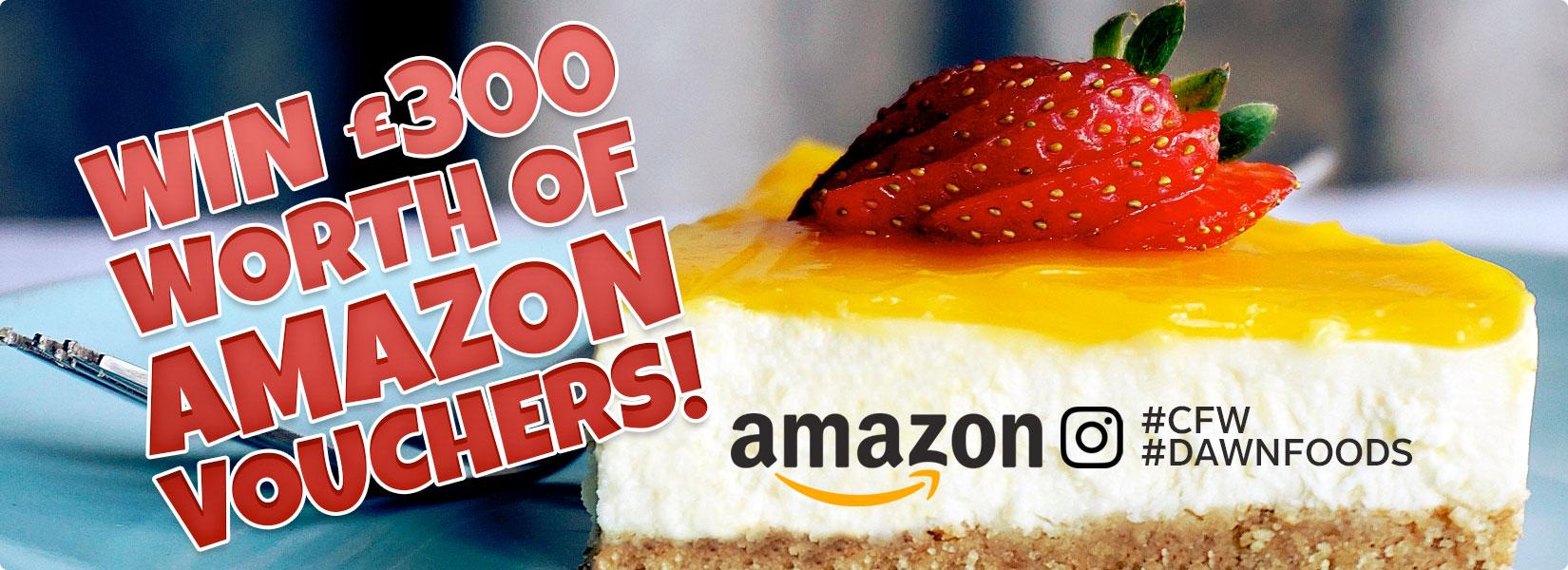 Win £300 worth of Amazon Vouchers with CFW and Dawn Foods